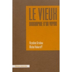 Le Vieux - Biographie d'un...