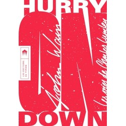 Hurry on Down - Les vies de...