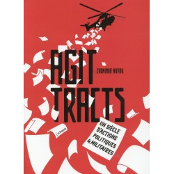 Agit-tracts. Un siècle...